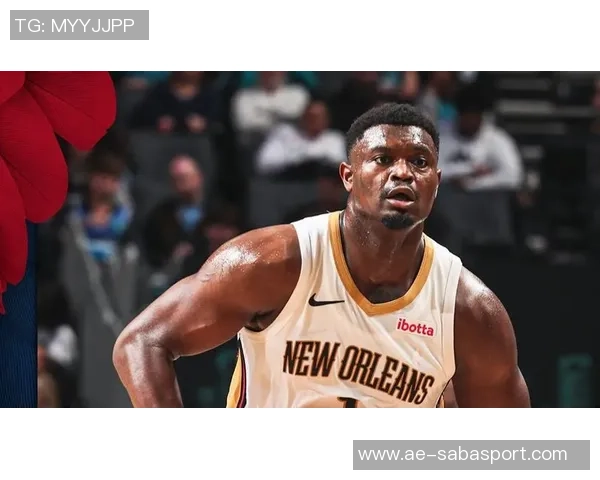 锡安谈球队末节表现提升强烈渴望胜利的决心与信心 锡安谈球队末节表现提升强烈渴望胜利的决心与信心