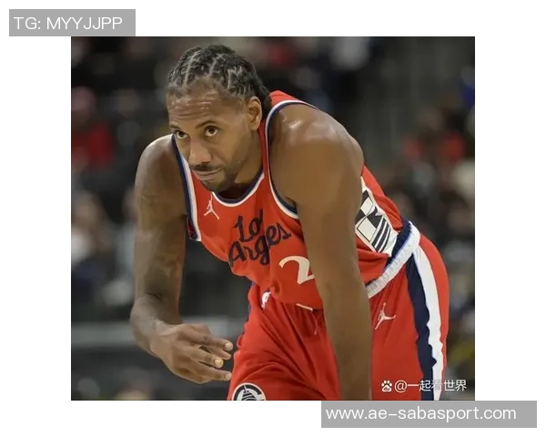 快船近期状态火热小卡表现抢眼助球队领跑联盟